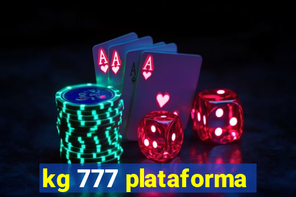 kg 777 plataforma